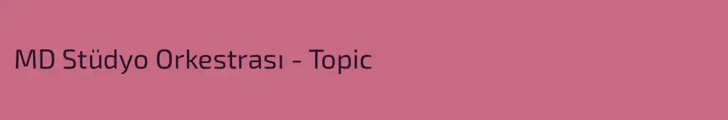 MD Stüdyo Orkestrası - Topic